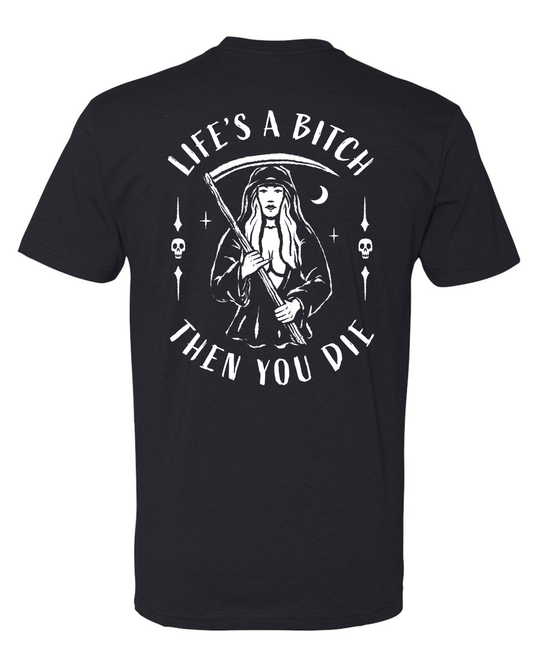 Life's a Bitch (Black)